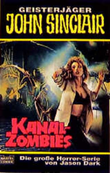Kanal-Zombies (John Sinclair. Bastei Lübbe Taschenbücher) Horror & Mystery