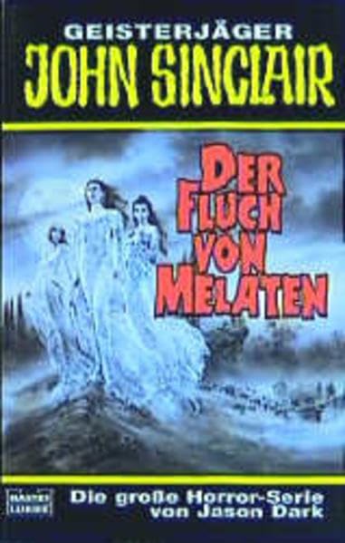 Der Fluch von Melaten (John Sinclair. Bastei Lübbe Taschenbücher) Horror & Mystery