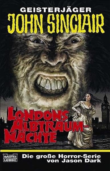 Londons Albtraum-Nächte (John Sinclair. Bastei Lübbe Taschenbücher) Horror & Mystery