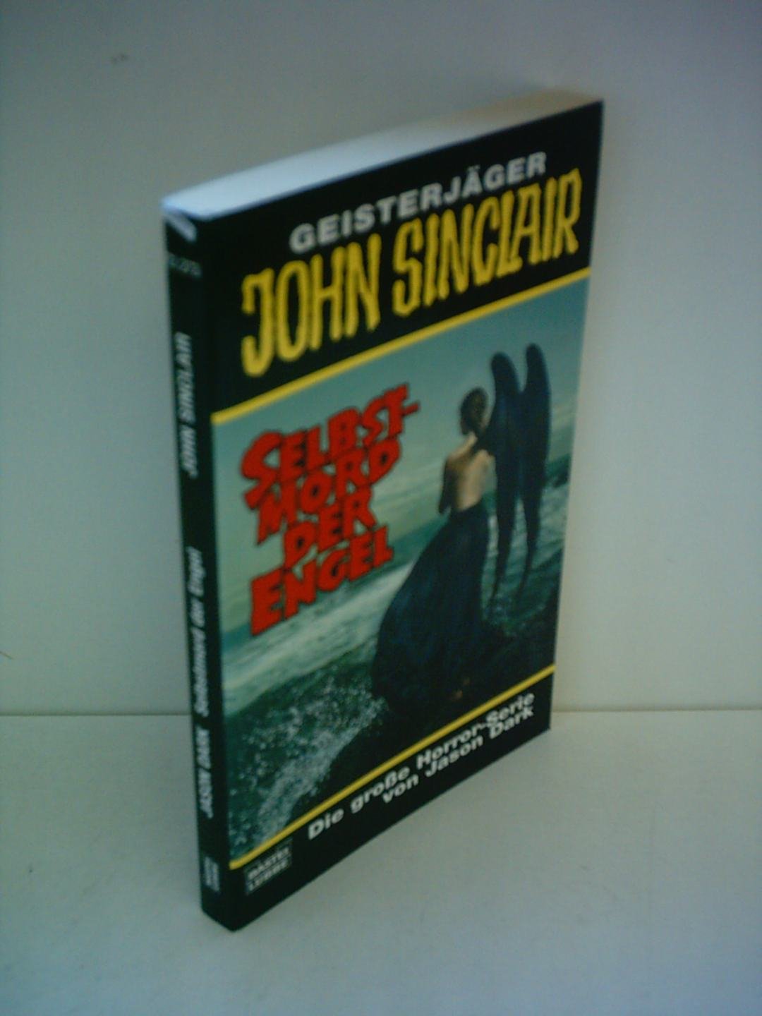 Selbstmord der Engel (John Sinclair. Bastei Lübbe Taschenbücher) Horror & Mystery