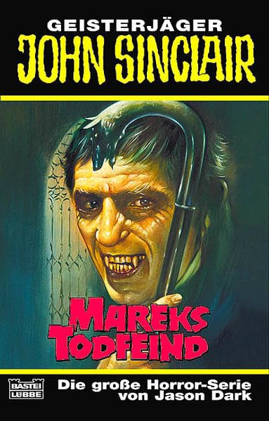 Mareks Todfeind (John Sinclair. Bastei Lübbe Taschenbücher) Horror & Mystery