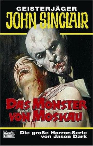 Das Monster von Moskau (John Sinclair. Bastei Lübbe Taschenbücher) Horror & Mystery