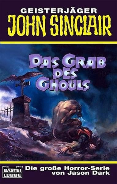 Das Grab des Ghouls (John Sinclair. Bastei Lübbe Taschenbücher) Horror & Mystery