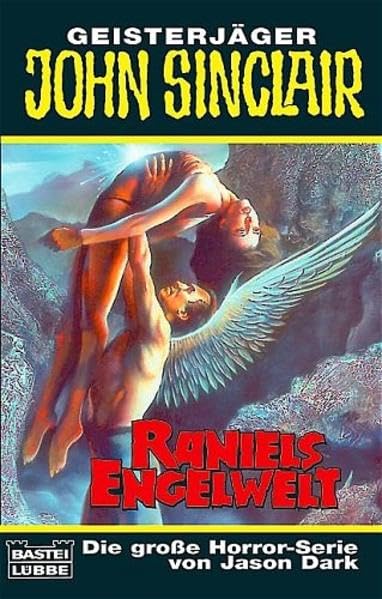 Raniels Engelwelt (John Sinclair. Bastei Lübbe Taschenbücher) Horror & Mystery