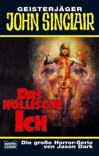 Das höllische Ich: Horror-Roman. Originalausgabe (John Sinclair. Bastei Lübbe Taschenbücher) Horror & Mystery