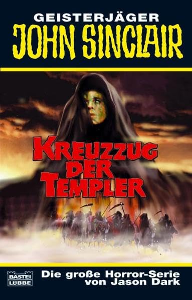 Kreuzzug der Templer: Horror-Roman. Originalausgabe (John Sinclair. Bastei Lübbe Taschenbücher) Horror & Mystery