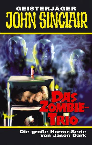 Das Zombie-Trio: Horror-Roman. Originalausgabe (John Sinclair. Bastei Lübbe Taschenbücher) Horror & Mystery