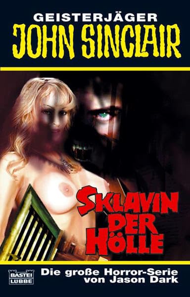 Sklavin der Hölle: Horror-Roman. Originalausgabe (John Sinclair. Bastei Lübbe Taschenbücher) Horror & Mystery