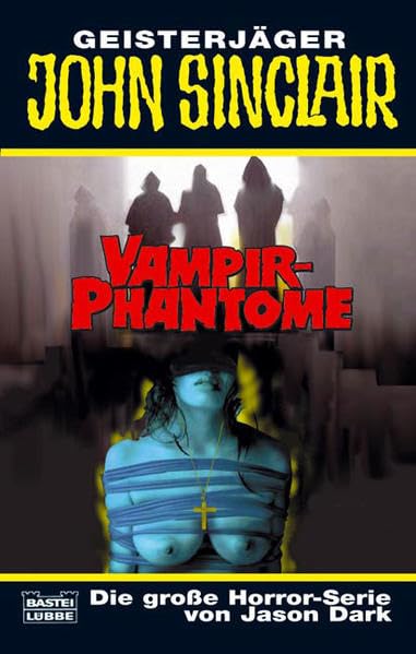 Vampir-Phantome (John Sinclair. Bastei Lübbe Taschenbücher) Horror & Mystery