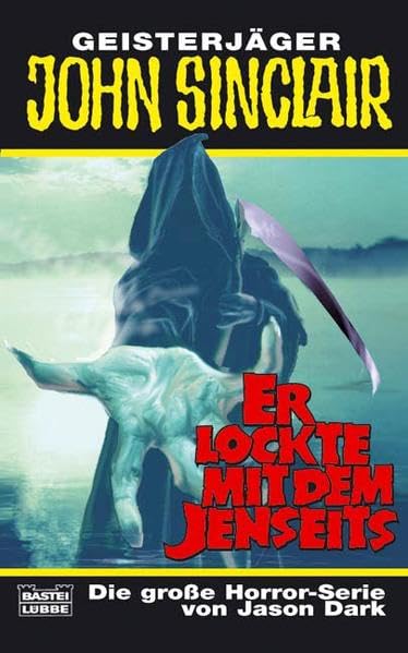 Er lockte mit dem Jenseits (John Sinclair. Bastei Lübbe Taschenbücher) Horror & Mystery