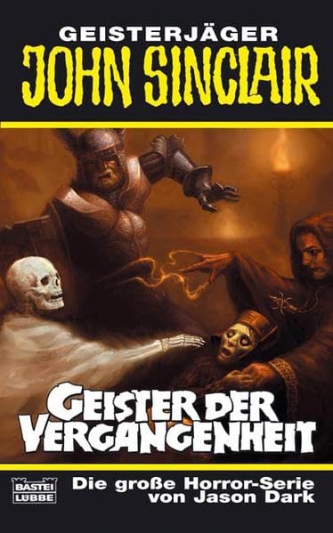 Geister der Vergangenheit: Originalausgabe (John Sinclair. Bastei Lübbe Taschenbücher) Horror & Mystery