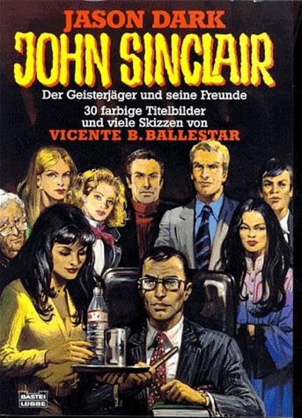 John Sinclair - Der Geisterjäger und seine Freunde: 30 farbige Titelbilder und viele Skizzen. Ausgew. u. kommentiert (John Sinclair. Bastei Lübbe Taschenbücher) Horror & Mystery