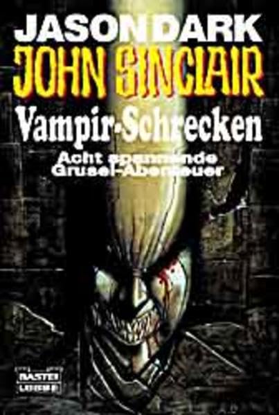 Vampir-Schrecken (John Sinclair. Bastei Lübbe Taschenbücher) Horror & Mystery