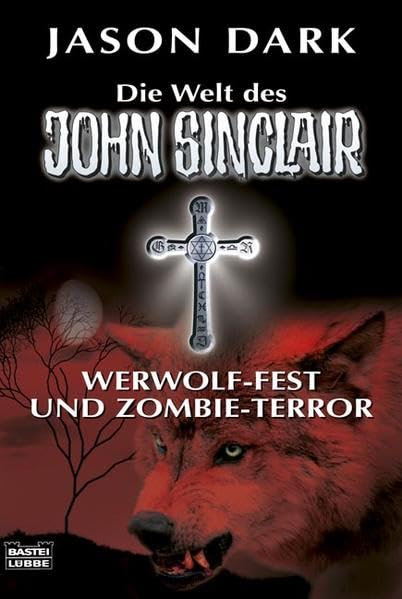 Werwolf-Fest und Zombie-Terror (Die Welt des John Sinclair) Horror & Mystery