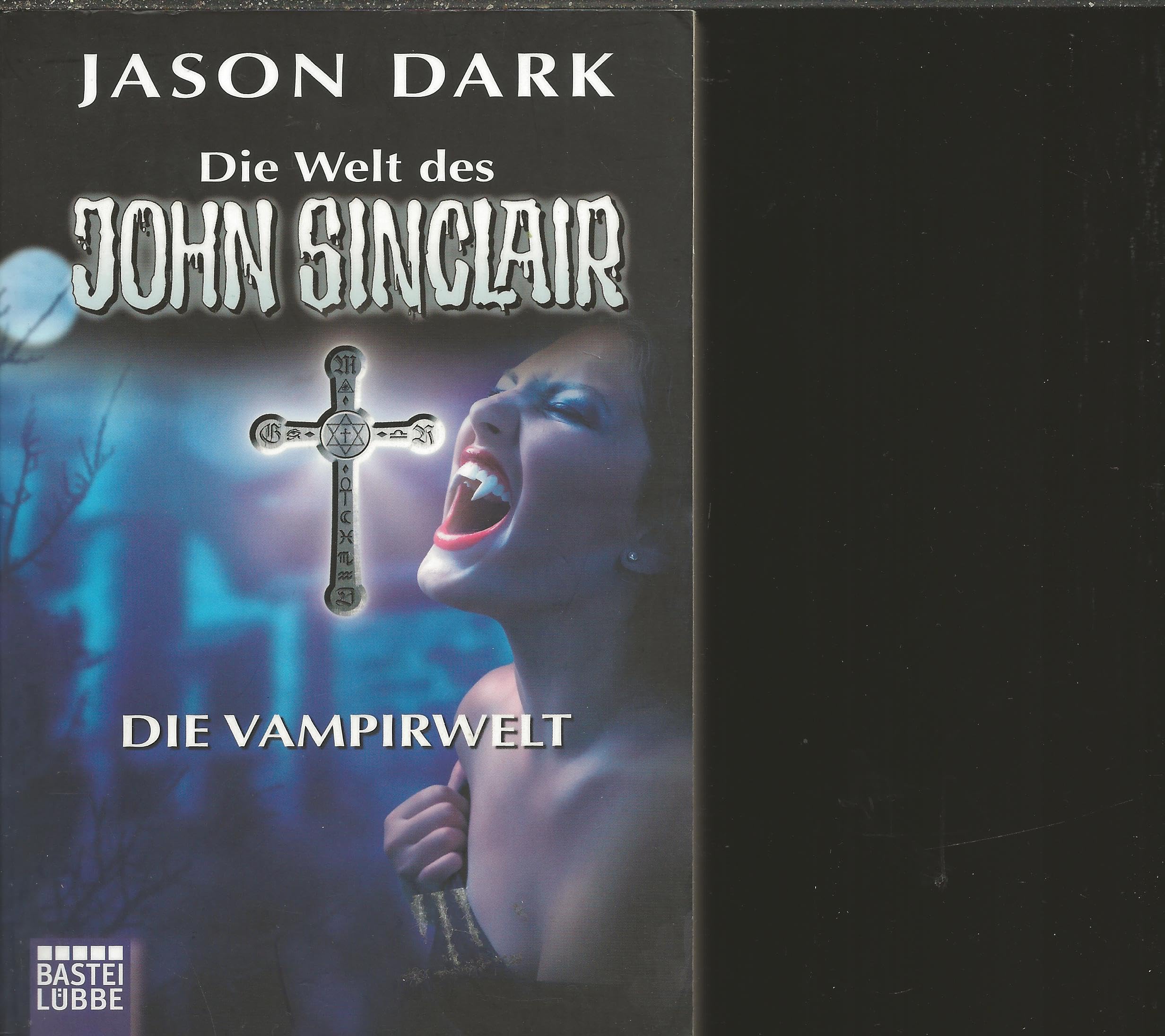 Die Vampirwelt: Vier spannende Kultgeschichten (Die Welt des John Sinclair) Horror & Mystery