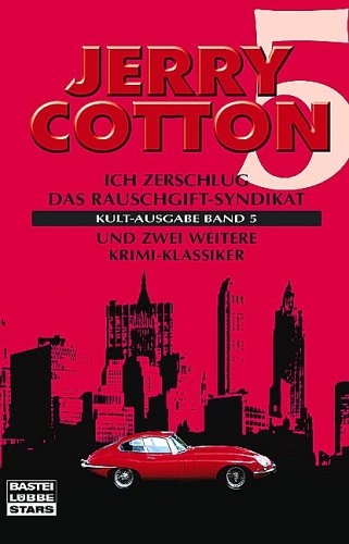 Band 5 - Ich zerschlug das Rauschgift-Syndikat/Ich zahlte mit Falschgeld/Ich - gegen ihn (Bastei Lübbe Stars) Contemporary literature