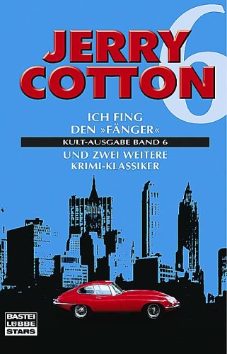 Band 6 - Ich fing den Fänger/Ich bluffte den Hafenboss/Ich rettete zwei Millionen (Bastei Lübbe Stars) Contemporary literature
