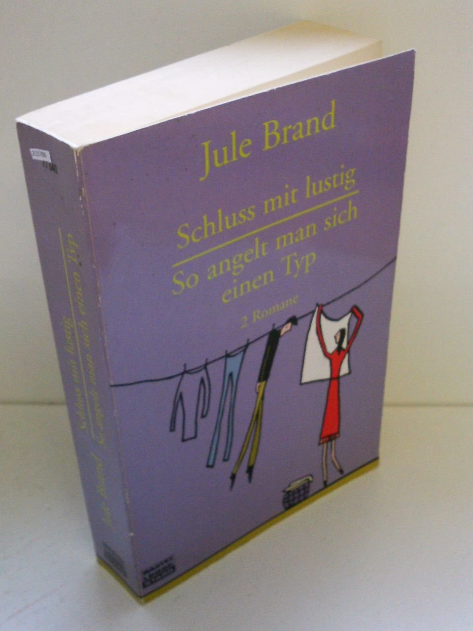 Schluss mit lustig / So angelt man sich einen Typ Contemporary literature
