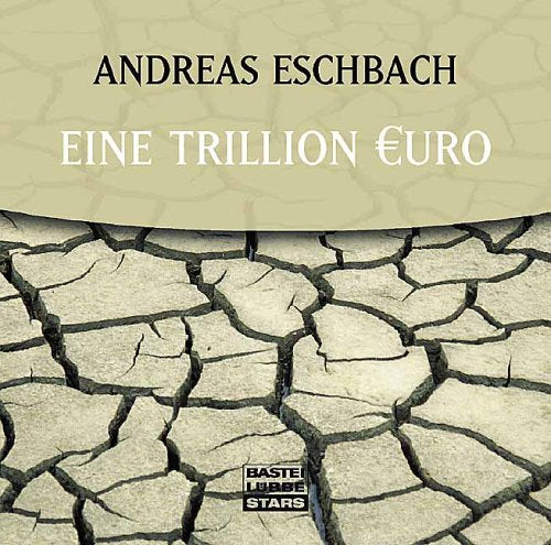 Eine Trillion Euro: ungekürzte Erzählung (Bastei Lübbe Stars) Contemporary literature