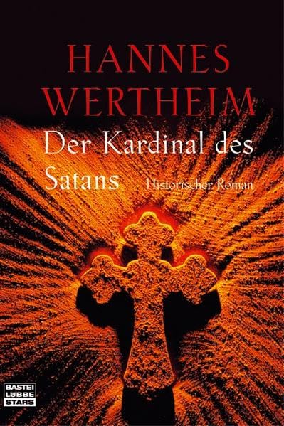 Der Kardinal des Satans (Bastei Lübbe Stars) Historical Fiction