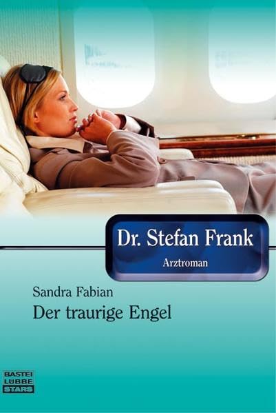 Der traurige Engel: Dr. Stefan Frank (Bastei Lübbe Stars) Contemporary literature
