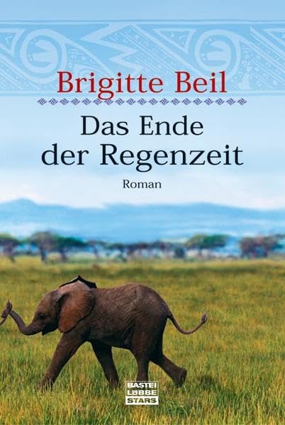 Das Ende der Regenzeit (Bastei Lübbe Stars) Contemporary literature