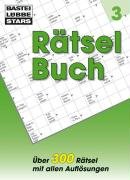 Rätselbuch 3: Über 320 Rätsel. Mit allen Auflösungen (Bastei Lübbe Stars) Leisure & Fun