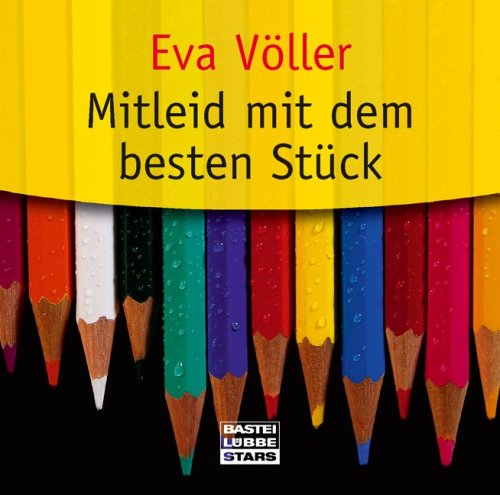 Mitleid mit dem besten Stück: Ungekürzte Erzählung (Bastei Lübbe Stars) Contemporary literature