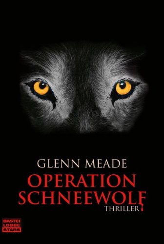 Operation Schneewolf: Thriller (Bastei Lübbe Stars) Action & Adventure