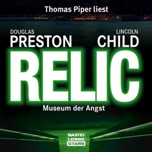 Relic: Museum der Angst. Lesung (Bastei Lübbe Stars) Contemporary literature