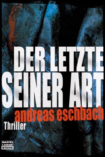 Der Letzte seiner Art: Thriller (Bastei Lübbe Stars) Action & Adventure
