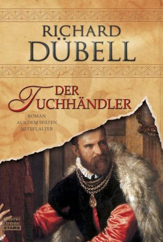 Der Tuchhändler: Roman aus dem späten Mittelalter (Bastei Lübbe Stars) Historical Fiction