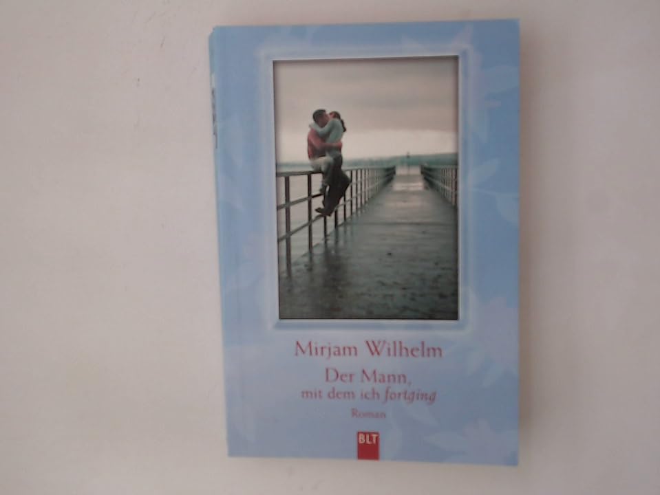 Der Mann, mit dem ich fortging (BLT. Bastei Lübbe Taschenbücher) Contemporary literature