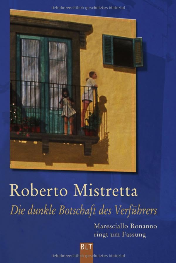 Die dunkle Botschaft des Verführers: Maresciallo Bonanno ringt um Fassung (BLT. Bastei Lübbe Taschenbücher) Action & Adventure