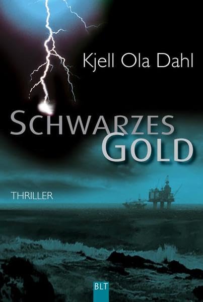 Schwarzes Gold: Roman: Thriller. Deutsche Erstausgabe (BLT. Bastei Lübbe Taschenbücher) Detective & CSI