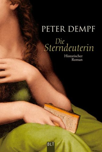 Die Sterndeuterin: Historischer Roman (BLT. Bastei Lübbe Taschenbücher) Historical Fiction