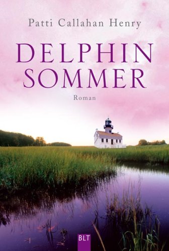 Delphinsommer: Roman (BLT. Bastei Lübbe Taschenbücher) Contemporary literature