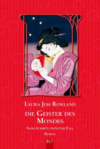 Die Geister des Mondes: Sano Ichirôs zwölfter Fall. Roman: Sano Ichiros zwölfter Fall. Roman. Deutsche Erstausgabe (BLT. Bastei Lübbe Taschenbücher) Contemporary literature Books