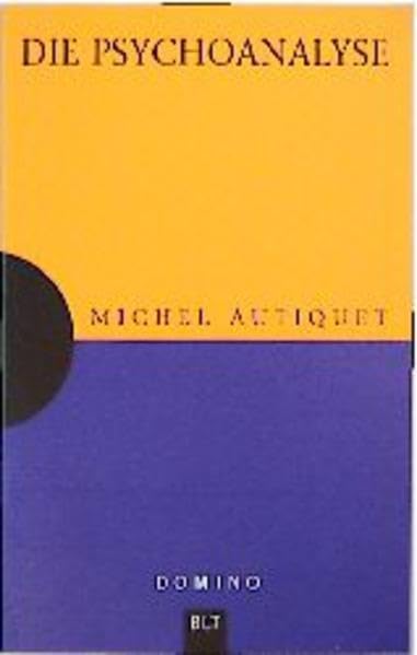 Die Psychoanalyse (Mensch u. Wissen. Bastei Lübbe Taschenbücher) Psychology