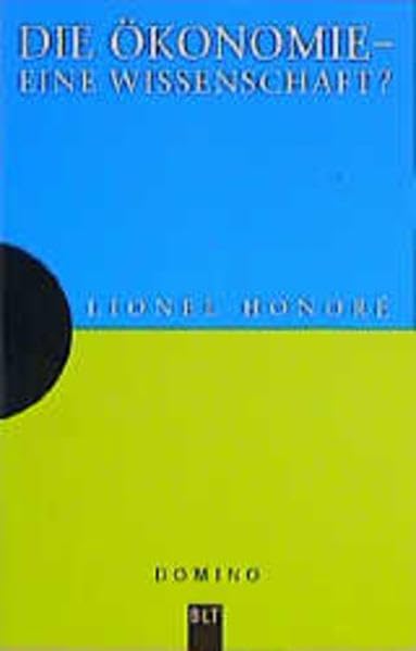 Die Ökonomie - eine Wissenschaft? (Mensch u. Wissen. Bastei Lübbe Taschenbücher) Business, Finance & Career