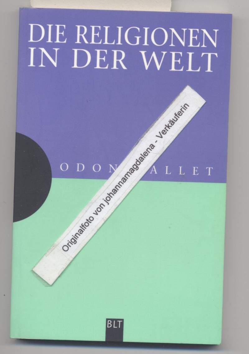 Die Religionen in der Welt (Mensch u. Wissen. Bastei Lübbe Taschenbücher) Religion & Esotericism