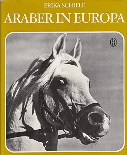 Araber in Europa - Geschichte und Zucht des edlen arabischen Pferdes Pets