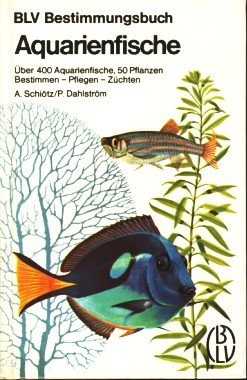 Aquarienfische. Bestimmen, Pflegen, Züchten Natural Sciences