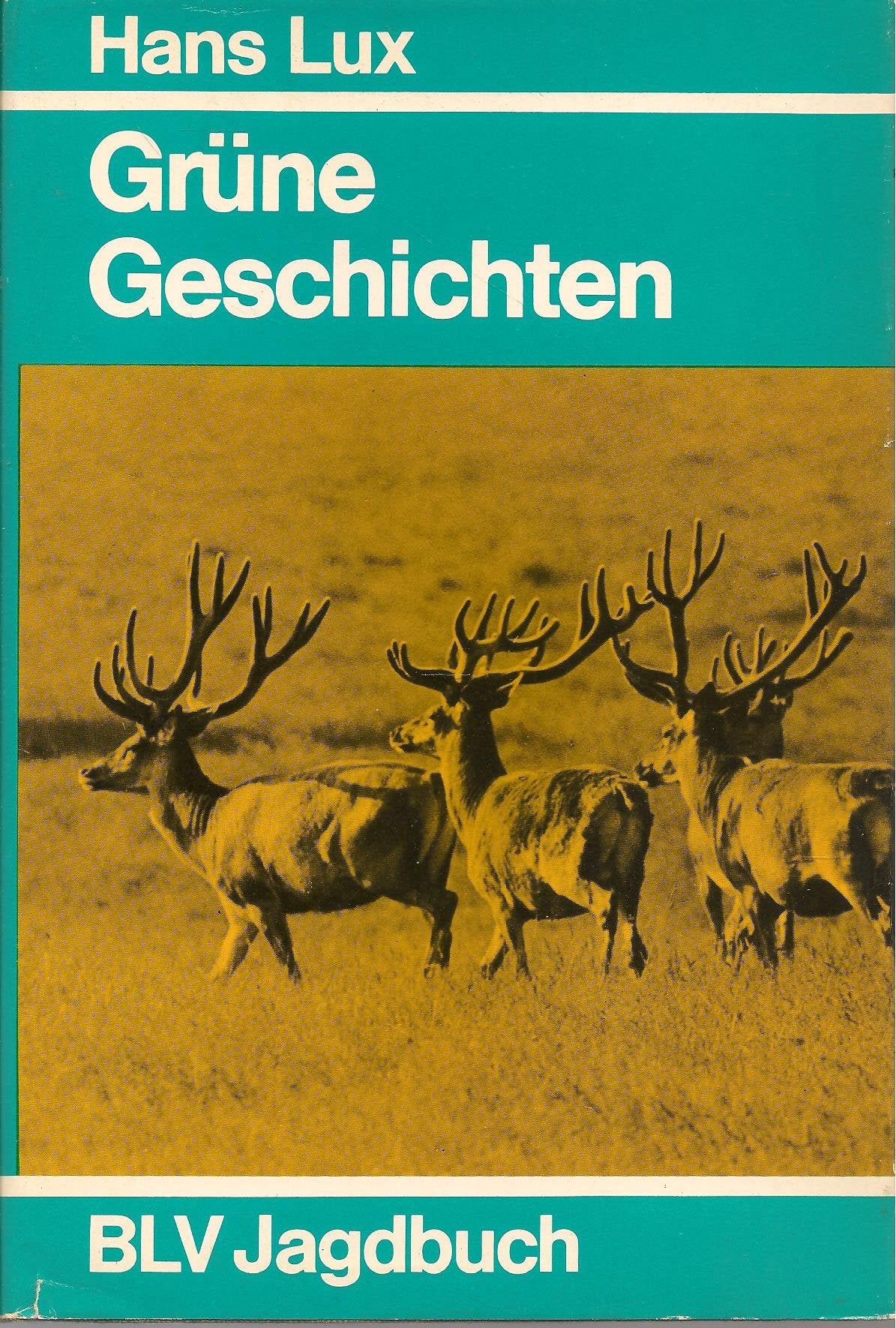 Grüne Geschichten. ( BLV Jagdbuch.) Natural Sciences