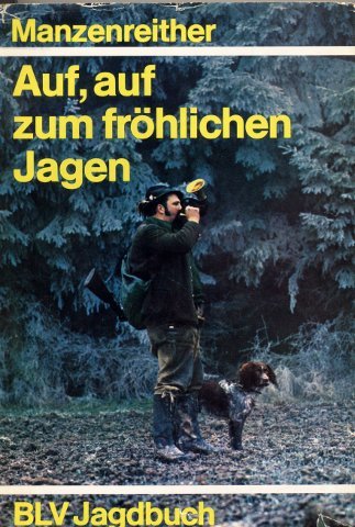 Auf, auf zum fröhlichen Jagen Books