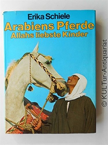 Product Image: Arabiens Pferde, Allahs liebste Kinder.