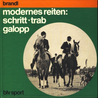 Modernes Reiten - Schritt - Trab - Galopp Leisure & Fun