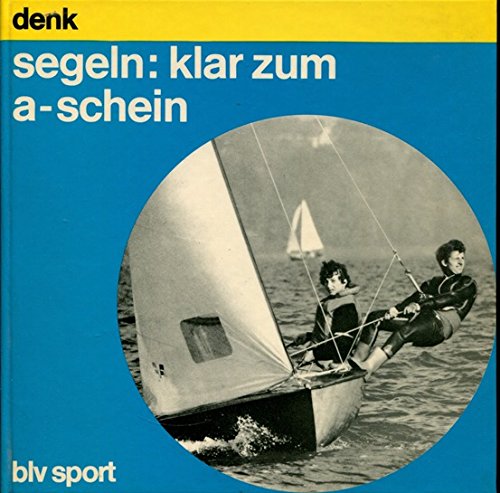 Segeln: Klar Zum A-Schein Books