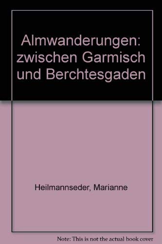 Almwanderungen zwischen Garmisch und Berchtesgaden Travel