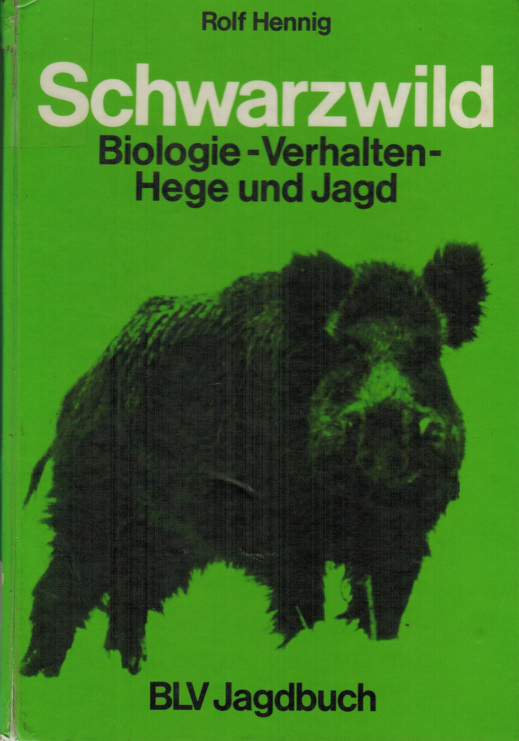 Schwarzwild : Biologie - Verhalten - Hege und Jagd Natural Sciences